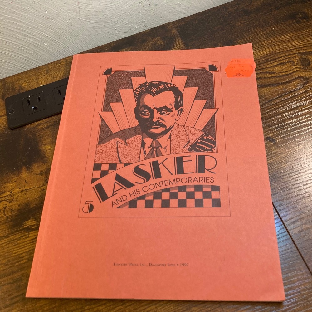 Lasker and His Contemporaries No 5 1997 Chess History Strategy Thinkers Press